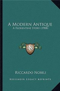Modern Antique