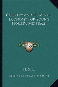Cookery and Domestic Economy for Young Housewives (1862)