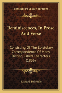Reminiscences, in Prose and Verse