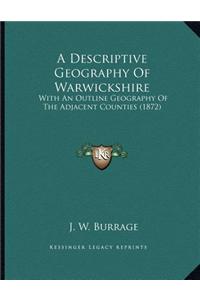 A Descriptive Geography Of Warwickshire