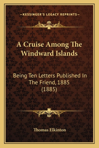 Cruise Among The Windward Islands