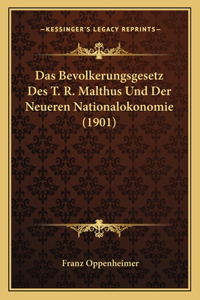 Das Bevolkerungsgesetz Des T. R. Malthus Und Der Neueren Nationalokonomie (1901)
