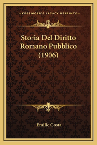 Storia Del Diritto Romano Pubblico (1906)