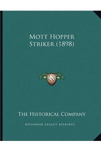 Mott Hopper Striker (1898)