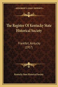 The Register Of Kentucky State Historical Society