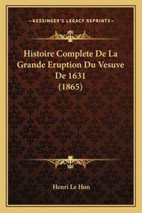Histoire Complete De La Grande Eruption Du Vesuve De 1631 (1865)