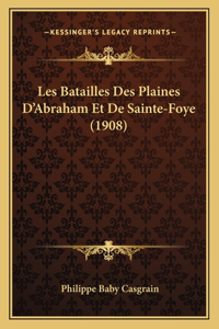 Les Batailles Des Plaines D'Abraham Et De Sainte-Foye (1908)