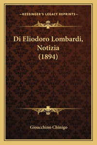 Di Eliodoro Lombardi, Notizia (1894)