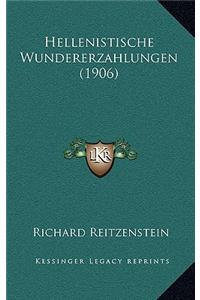 Hellenistische Wundererzahlungen (1906)