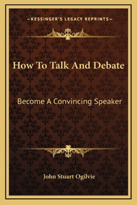 How To Talk And Debate