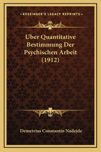 Uber Quantitative Bestimmung Der Psychischen Arbeit (1912)