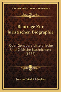 Bentrage Zur Juristischen Biographie