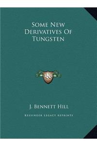 Some New Derivatives Of Tungsten