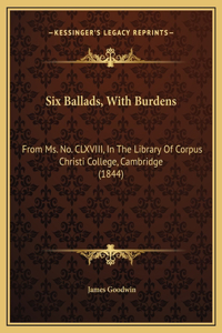 Six Ballads, With Burdens