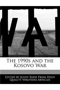 The 1990s and the Kosovo War