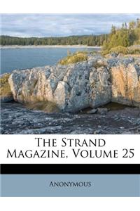 The Strand Magazine, Volume 25