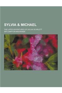 Sylvia & Michael; The Later Adventures of Sylvia Scarlett