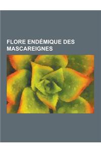 Flore Endemique Des Mascareignes