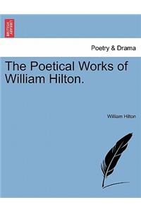 Poetical Works of William Hilton.