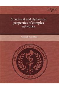 Structural and Dynamical Properties of Complex Networks