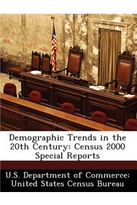 Demographic Trends in the 20th Century