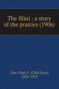 THE ILLINI A STORY OF THE PRAIRIES 1906