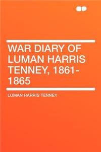 War Diary of Luman Harris Tenney, 1861-1865