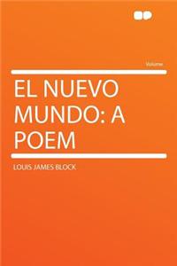 El Nuevo Mundo: A Poem