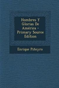 Hombres y Glorias de America