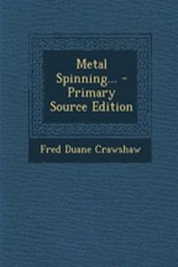 Metal Spinning...