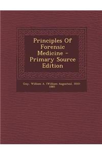Principles of Forensic Medicine - Primary Source Edition