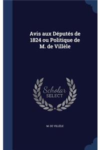 Avis aux Députés de 1824 ou Politique de M. de Villèle