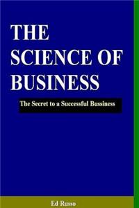 The Science of Business: The Secret to a Successful Business