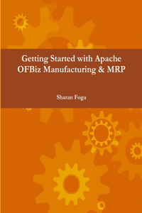 Getting Started with Apache OFBiz Manufacturing & MRP