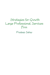 Strategies for Growth - A Large Professional Services Firm