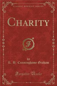 Charity (Classic Reprint)