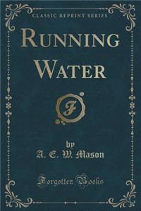 Running Water (Classic Reprint)