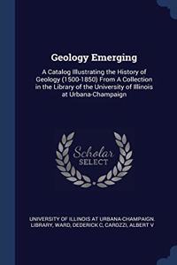 GEOLOGY EMERGING: A CATALOG ILLUSTRATING