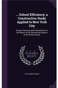 ... School Efficiency, a Constructive Study Applied to New York City