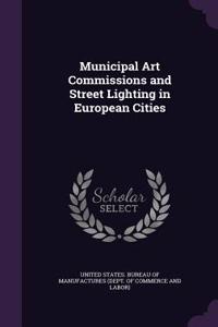 Municipal Art Commissions and Street Lighting in European Cities