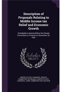 Description of Proposals Relating to Middle Income Tax Relief and Economic Growth