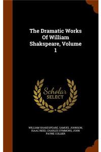 Dramatic Works Of William Shakspeare, Volume 1