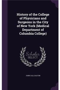 History of the College of Physicians and Surgeons in the City of New York (Medical Department of Columbia College)