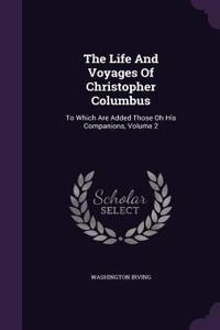 The Life And Voyages Of Christopher Columbus