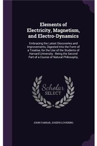 Elements of Electricity, Magnetism, and Electro-Dynamics