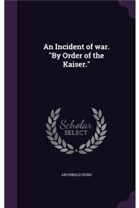 An Incident of war. 