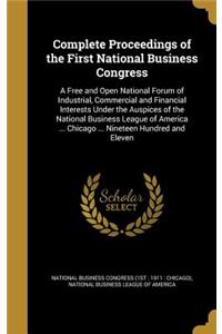 Complete Proceedings of the First National Business Congress