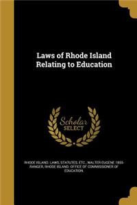 Laws of Rhode Island Relating to Education