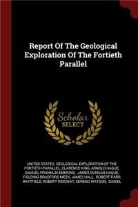 Report Of The Geological Exploration Of The Fortieth Parallel