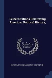 SELECT ORATIONS ILLUSTRATING AMERICAN PO